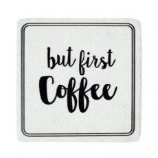 Onderzetter "But first coffee" - 10 cm